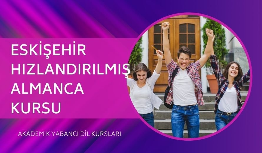 Eskişehir Hızlandırılmış Almanca Kursu